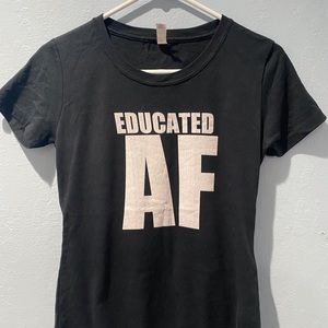 Educated AF Tee